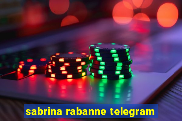 sabrina rabanne telegram